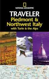 9780792241980-0792241983-National Geographic Traveler: Piedmont & Northwest Italy, with Turin and the Alps