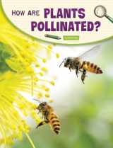 9781977131393-1977131395-How Are Plants Pollinated? (Science Inquiry)