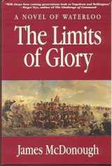 9780891413844-0891413847-The Limits of Glory: A Novel of Waterloo