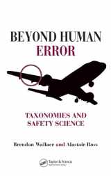 9780849327186-0849327180-Beyond Human Error: Taxonomies and Safety Science