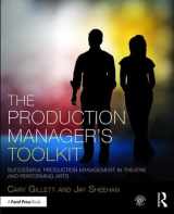 9781138838840-1138838845-The Production Manager's Toolkit: Successful Production Management in Theatre and Performing Arts (The Focal Press Toolkit Series)