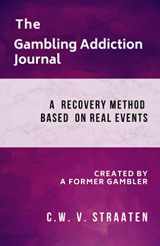 9781791562403-179156240X-The Gambling Addiction Journal: A 90-Day Recovery Guide (Gambling Addiction Book)