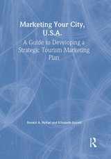 9780789005922-0789005921-Marketing Your City, U.S.A.: A Guide to Developing a Strategic Tourism Marketing Plan
