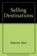 9780538634502-0538634502-Selling Destinations: Geography for the Travel Professional