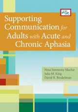 9781598572681-1598572687-Supporting Communication for Adults with Acute and Chronic Aphasia (AAC)