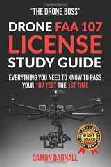 9781720076094-172007609X-Drone FAA 107 License Study Guide: Everything You Need to Know to Pass Your 107 Test the 1st Time.