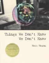 9780976523185-0976523183-Things We Don't Know We Don't Know