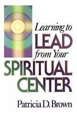 9780687006120-0687006120-Learning to Lead from Your Spiritual Center