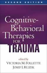 9781593855888-1593855885-Cognitive-Behavioral Therapies for Trauma, Second Edition