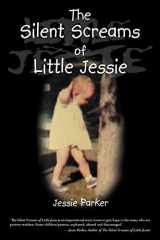 9781449768843-1449768849-The Silent Screams of Little Jessie