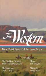 9781598536614-1598536613-The Western: Four Classic Novels of the 1940s & 50s (LOA #331): The Ox-Bow Incident / Shane / The Searchers / Warlock (The Library of America)