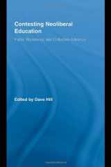 9780415957779-041595777X-Contesting Neoliberal Education: Public Resistance and Collective Advance (Routledge Studies in Education, Neoliberalism, and Marxism)