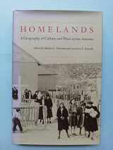 9780801867002-0801867002-Homelands: A Geography of Culture and Place across America (Creating the North American Landscape)