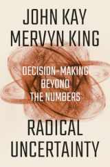 9781324004776-1324004770-Radical Uncertainty: Decision-Making Beyond the Numbers