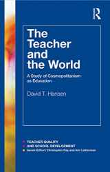 9780415783323-0415783321-The Teacher and the World (Teacher Quality and School Development)