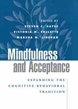 9781593850661-1593850662-Mindfulness and Acceptance: Expanding the Cognitive-Behavioral Tradition
