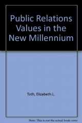 9780805897739-0805897739-Public Relations Values in the New Millennium: A Special Issue of the Journal of Public Relations Research