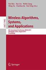 9783642397004-364239700X-Wireless Algorithms, Systems, and Applications: 8th International Conference, WASA 2013, Zhangjiajie, China, August 7-10,2013, Proceedings (Theoretical Computer Science and General Issues)