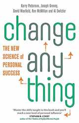 9780749955687-0749955686-Change Anything: The New Science of Personal Success. Kerry Patterson ... [Et Al.]