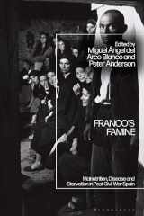 9781350174641-1350174645-Franco's Famine: Malnutrition, Disease and Starvation in Post-Civil War Spain