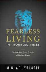 9780736968027-0736968024-Fearless Living in Troubled Times: Finding Hope in the Promise of Christ's Return