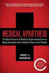 9780767915472-076791547X-Medical Apartheid: The Dark History of Medical Experimentation on Black Americans from Colonial Times to the Present