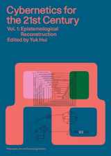 9789887026808-9887026808-Cybernetics for the 21st Century Vol. 1: Epistemological Reconstruction (Philosophy, Art and Technology)