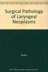 9780412580109-0412580101-Surgical Pathology of Laryngeal Neoplasms