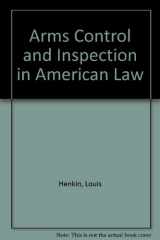 9780837175010-0837175011-Arms control and inspection in American law
