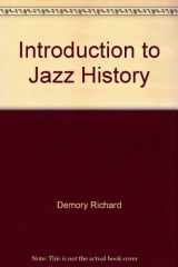 9780134854755-0134854756-Introduction to Jazz History