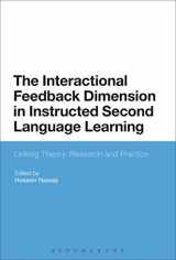 9781472510143-1472510143-The Interactional Feedback Dimension in Instructed Second Language Learning: Linking Theory, Research, and Practice (Advances in Instructed Second Language Acquisition Research)