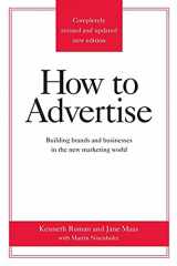 9780312340216-0312340214-How to Advertise: Building Brands and Businesses in the New Marketing World (Completely Revised and Updated New Edition)