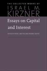 9780865977815-086597781X-Essays on Capital and Interest: An Austrian Perspective (The Collected Works of Israel M. Kirzner)