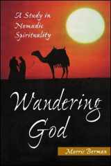 9780791444412-0791444414-Wandering God: A Study in Nomadic Spirituality