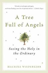 9780062548689-0062548689-A Tree Full of Angels: Seeing the Holy in the Ordinary