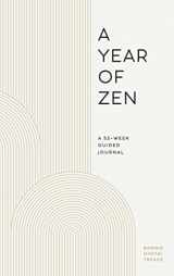 9781638788539-1638788537-A Year of Zen: A 52-Week Guided Journal (A Year of Reflections Journal)