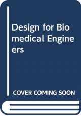 9780471331711-0471331716-Design for Biomedical Engineers
