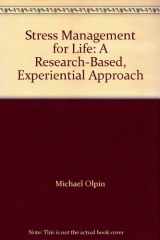 9780538733304-0538733306-Stress Management for Life: A Research-Based, Experiential Approach