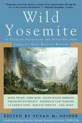9781632203113-1632203111-Wild Yosemite: 25 Tales of Adventure, Nature, and Exploration
