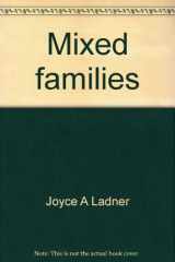 9780385127929-0385127928-Mixed families: Adopting across racial boundaries