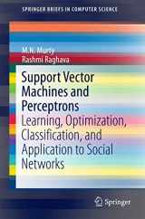 9783319410623-3319410628-Support Vector Machines and Perceptrons: Learning, Optimization, Classification, and Application to Social Networks (SpringerBriefs in Computer Science)