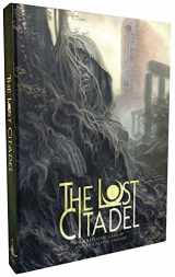 9781934547236-1934547239-The Lost Citadel Roleplaying Game