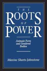 9780812692587-0812692586-The Roots of Power: Animate Form and Gendered Bodies