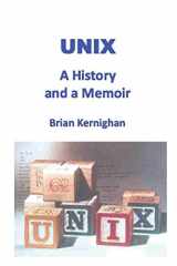 9781695978553-1695978552-UNIX: A History and a Memoir