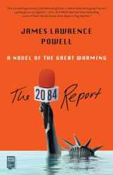 9781982151188-1982151188-The 2084 Report: A Novel of the Great Warming