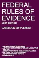 9781640021488-1640021485-Federal Rules of Evidence; 2024 Edition (Casebook Supplement): With Advisory Committee notes, Rule 502 explanatory note, internal cross-references, quick reference outline, and enabling act