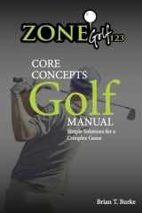 9781098330378-1098330374-ZoneGolf123 Core Concepts: Simple Solutions for a Complex Game