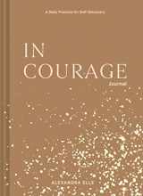 9781797200118-1797200119-In Courage Journal: A Daily Practice for Self-Discovery