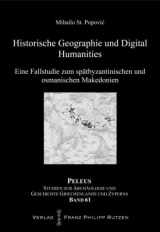 9783447069502-3447069503-Historische Geographie Und Digital Humanities: Eine Fallstudie Zum Spatbyzantinischen Und Osmanischen Makedonien (Peleus) (German Edition)