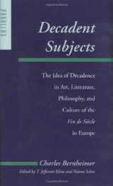 9780801867408-0801867401-Decadent Subjects: The Idea of Decadence in Art, Literature, Philosophy, and Culture of the Fin de Siècle in Europe (Parallax: Re-visions of Culture and Society)